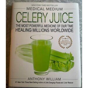 Medical Medium Celery Juice: The Most Powerful Medicine of Our Time - Hardcover